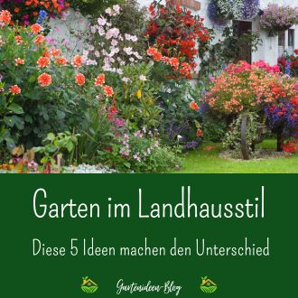 Garten im Landhausstil - Diese 5 Ideen machen den Unterschied