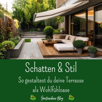 Schatten und Stil - So gestaltest du deine Terrasse als Wohlfühloase